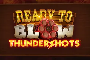 Ready to Blow: Thundershots - BIROPAY28